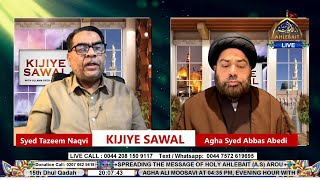 🔴 LIVE Kijiye Sawal | Agha Syed Abbas Abedi | Syed Tazeem Naqvi | Ahlebait TV | 24th May 2024