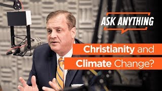 How should Christians think about climate change? - Albert Mohler | Ask Anything Live