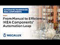 IKEA Components&#39; Logistics Transformation: The Automation Wave