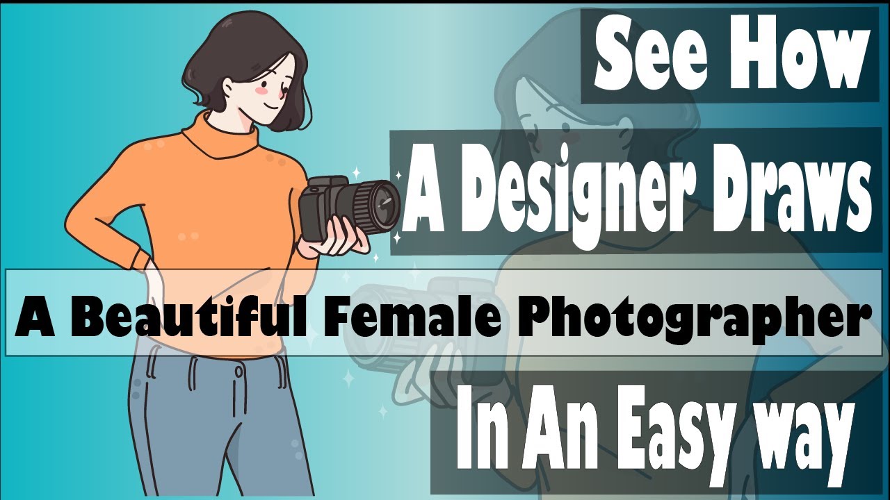 Photographer Basic Draw How To Draw In An Easy Way | Drawing of Beautiful Photographer - YouTube