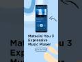 Get Material You 3 Expressive Music Player for All Android Device #materialyou #musicplayer #Google