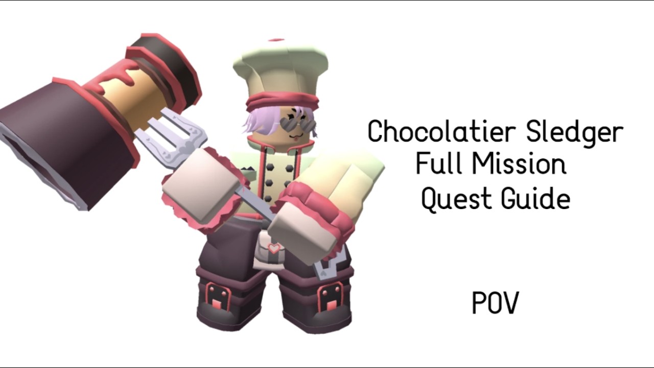 (CHECK DESC) Chocolatier Sledger Mission Quest FULL GUIDE | TDS