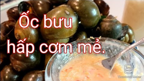 Cách làm cơm mẻ rất đơn giản - Ốc bưu hấp cơm mẻ và lá bưởi thơm ngon đậm chất dân giã miền tây.