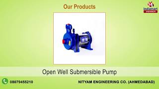 Nityam Engineering Co.,  established as mfgr of a wide range of Submersible Pump. +91 9275458570