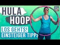 Hula Hoop - Einfach anfangen! - Einsteiger Tipps