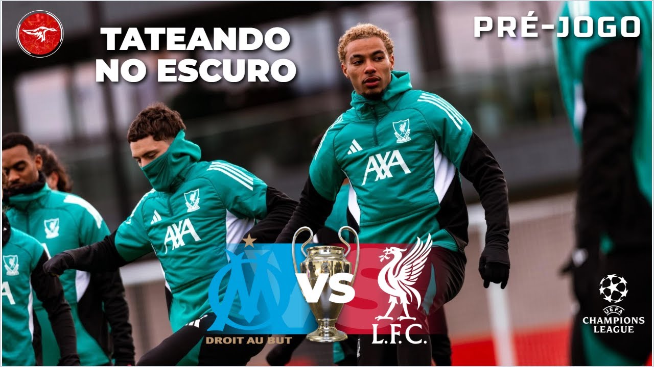 TATEANDO NO ESCURO! 🔦 MARSEILLE VS LIVERPOOL: SALAH VOLTA NO MEIO DO CAOS!