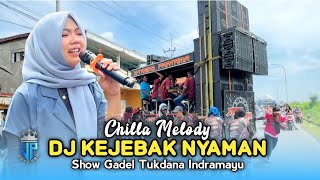 Stuck in the Comfort Zone • Chilla Melody • Xtreme Pratama Old • Gadel Show Tukdana Indramayu