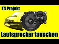 Lautsprecher tauschen T4-Projekt