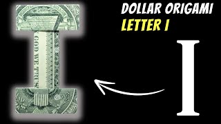 Origami Dollar Bill Alphabet Letter I: Create Your Own Paper Art!