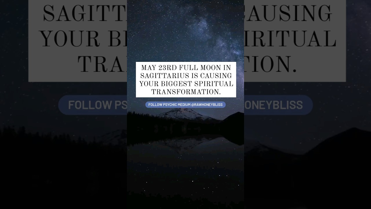 Full Moon in Sagittarius May 23rd, 2024 