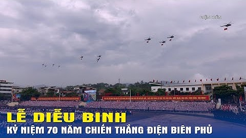 Lễ diễu binh kỷ niệm 70 năm Chiến thắng Điện Biên Phủ - Báo QĐND