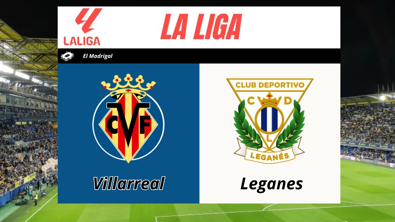 AO VIVO - Villarreal X Leganes - { La Liga } - Rodada 36 - YouTube