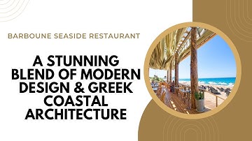 Barboune Seaside Restaurant — A Stunning Blend of Modern Design & Greek Coastal Architecture