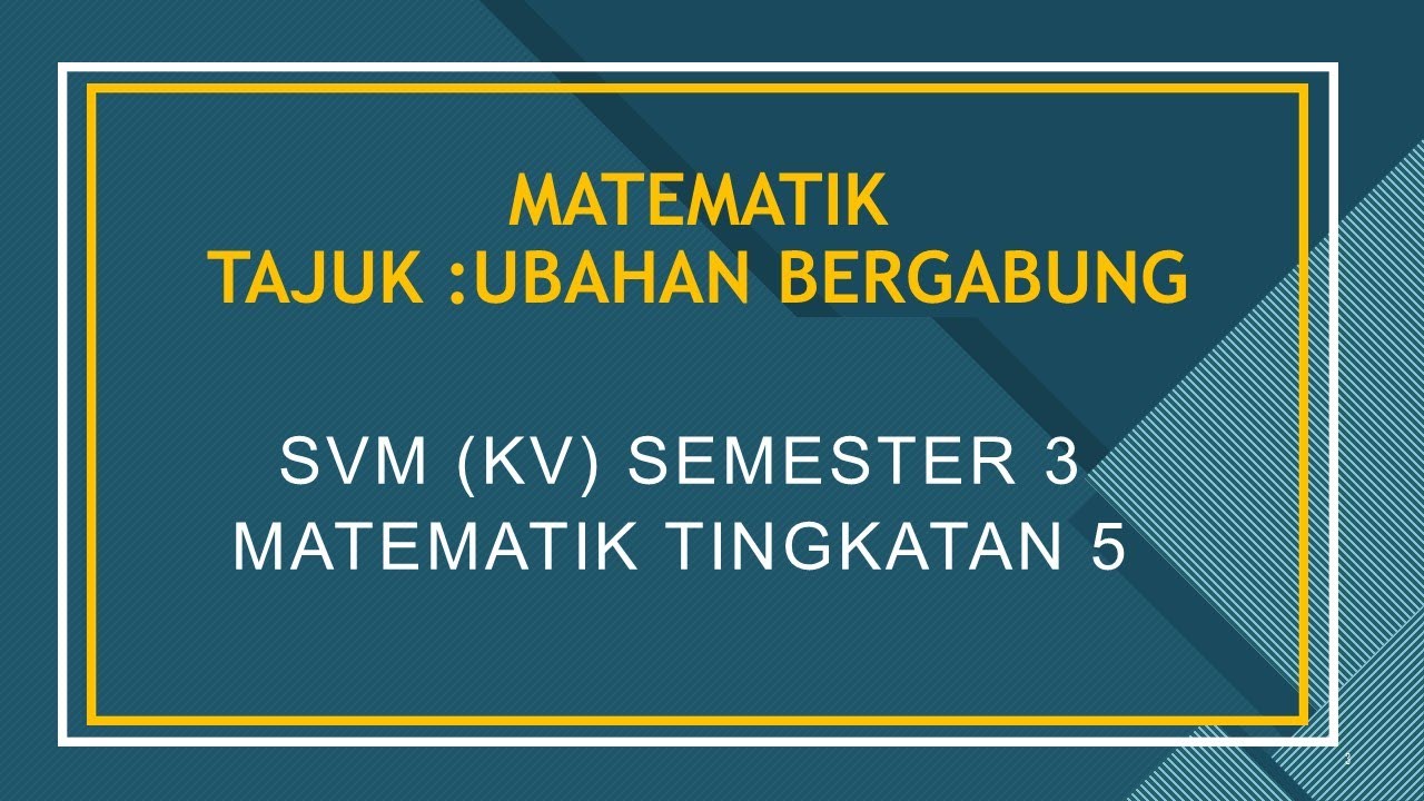 MATEMATIK  : UBAHAN BERGABUNG