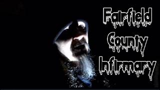 Fairfield County Infirmary - Terrifying Disembodied Voices in the Attic