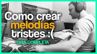 Video thumbnail of "🎧6 TRUCOS para hacer MELODIAS TRISTES en FL STUDIO 20 (Mi Metodo)"