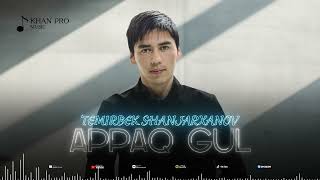 Temirbek Shanjarxanov - Appaq Gul | Темирбек Шанжарханов - Аппақ Гүл