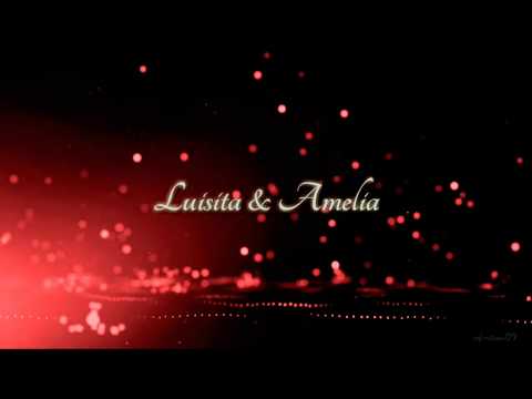 Luisita y Amelia || The Defining Moment (Complete version)