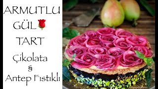 🍐  Armutlu Gül TART🌹 Çikolata ve Antep Fıstıklı
