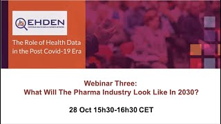 EHDEN What could the pharma industry look like by 2030?