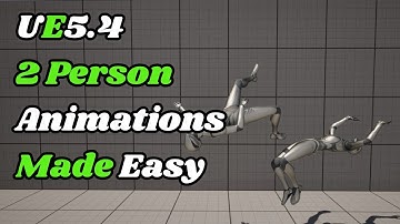 Effortlessly Sync & Interact 2 Person Animations in UE5.4