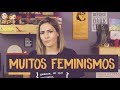 Sobre feminismos e vertentes | 042