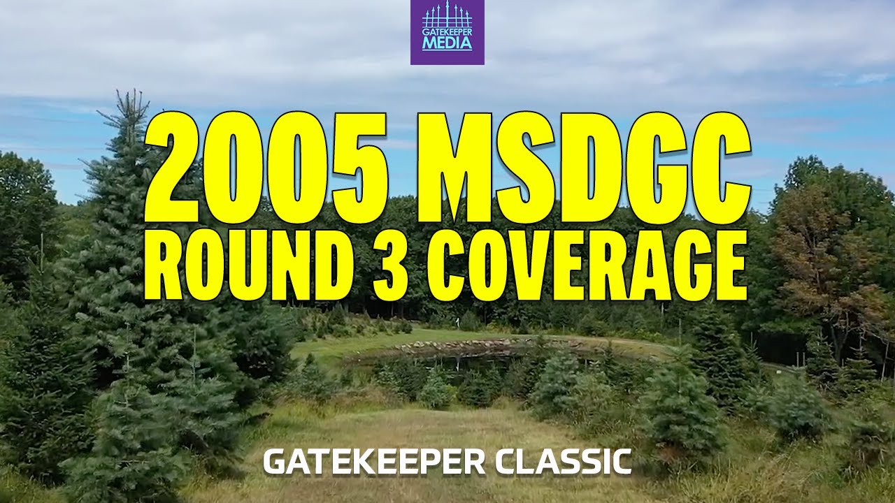 2005 MSDGC | Round 3 at MAPLE HILL Disc Golf Course | GATEKEEPER CLASSIC