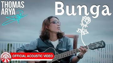 Thomas Arya - Bunga [Official Acoustic Video HD]