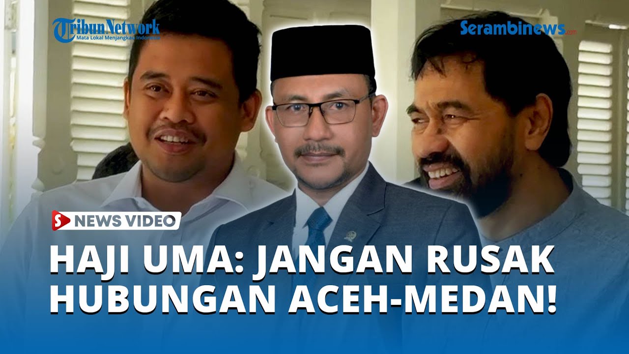 Gubernur Sumut Razia Plat Kendaraan Aceh, Haji Uma Minta Jangan Rusak Hubungan Aceh-Medan