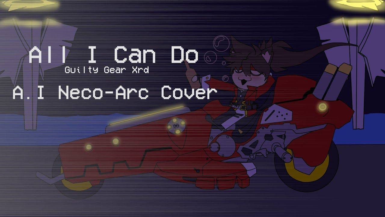 All I Can Do (A.I Neco-Arc Cover)