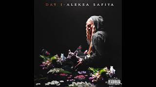 Aleksa Safiya - Day 1 (Official Audio)