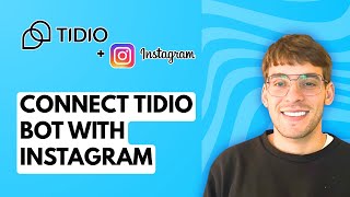 How to Connect Tidio Bot with Instagram [2026 Full Guide]