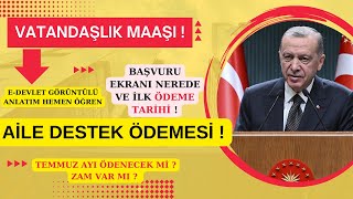 Vatandaşlik Maaşi İlgi̇li̇ Son Geli̇şme Başvuru Ekrani Ve İlk Ödeme Tari̇hi̇ Ai̇le Destek Ödemesi̇ Temmuz