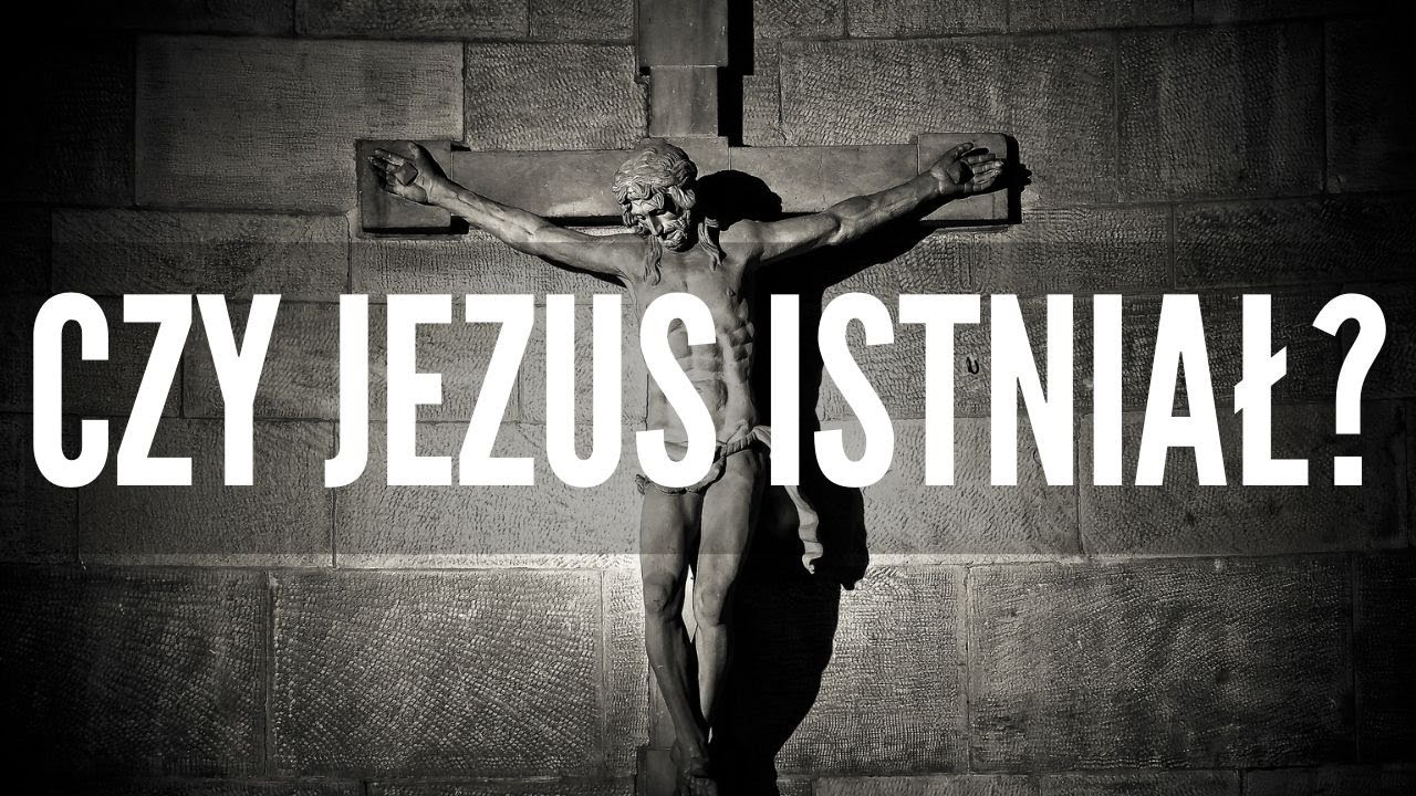 Czy Jezus istniał naprawdę?