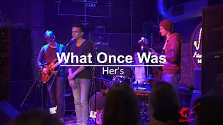 Her's - What Once Was (cover)