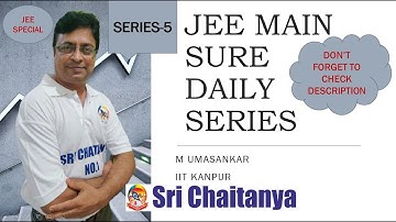 JEE MAIN SURE DAILY SERIES-5||M UMASANKAR||JEE MAIN & ADVANCED