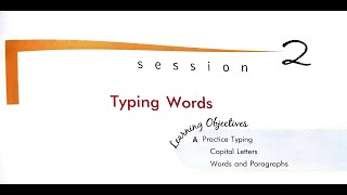 Class 9 IT: Part B Unit 2 Session 2 Typing Words Solution | Question Answers @kishaneducators
