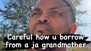 Jamaican Granny No Like Lend