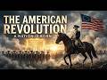 The American Revolution Explained
