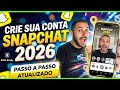 Como Criar Uma Conta No SNAPCHAT Em 2026 Passo A Passo Atualizado