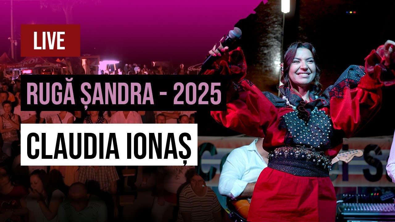 Claudia Ionaș - LIVE Rugă Șandra - 15 August 2025  || Colaj ascultari si muzica de petrecere