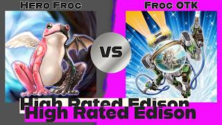 META Monday - Hero Frog vs Frog OTK - High Rated Edison Yu-Gi-Oh!