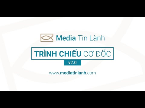 Video Hướng dẫn sử dụng phần mềm Trình Chiếu Cơ Đốc phiên... - youtube