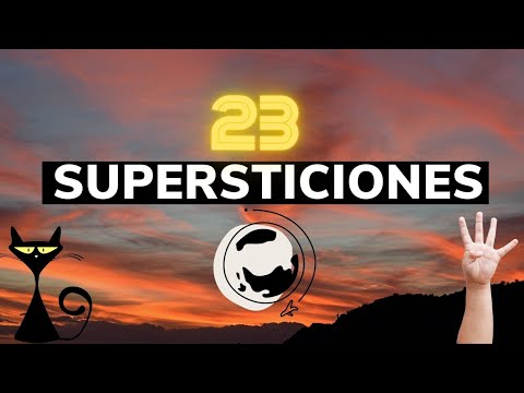 😬 23 SUPERSTICIONES