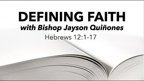Defining Faith with Bishop Jayson Quiones