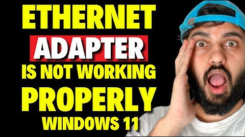 Ethernet-adapter werkt niet goed Windows 11
