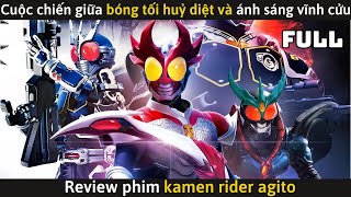 [Review Phim] Kamen Rider Agito (Full) - Cuộc CHIẾN giữa Bóng Tối Hủy Diệt và Ánh Sáng Vĩnh Cửu