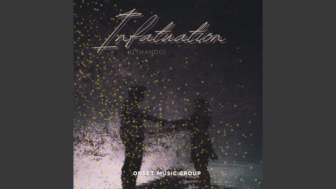 Infatuation-Uthando