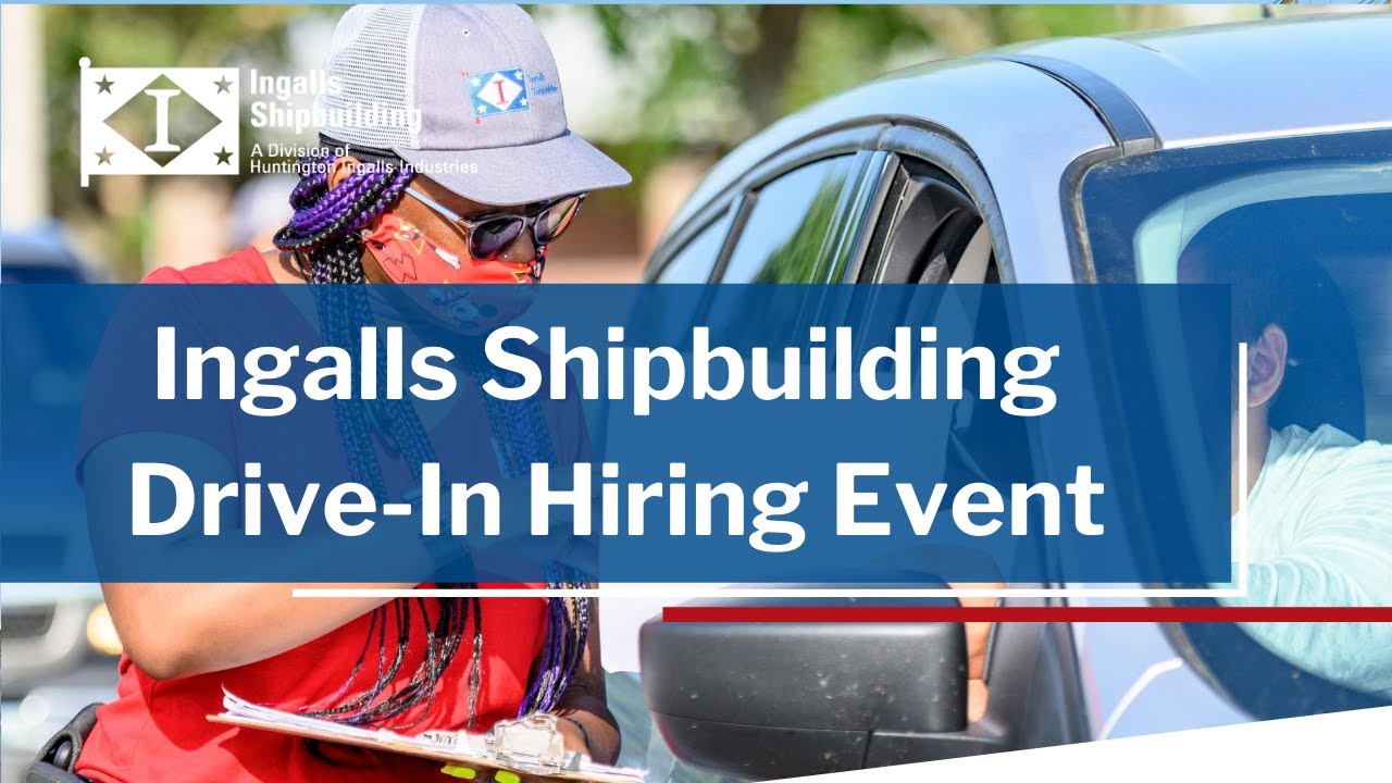 Ingalls Shipbuilding DriveIn Hiring Event YouTube