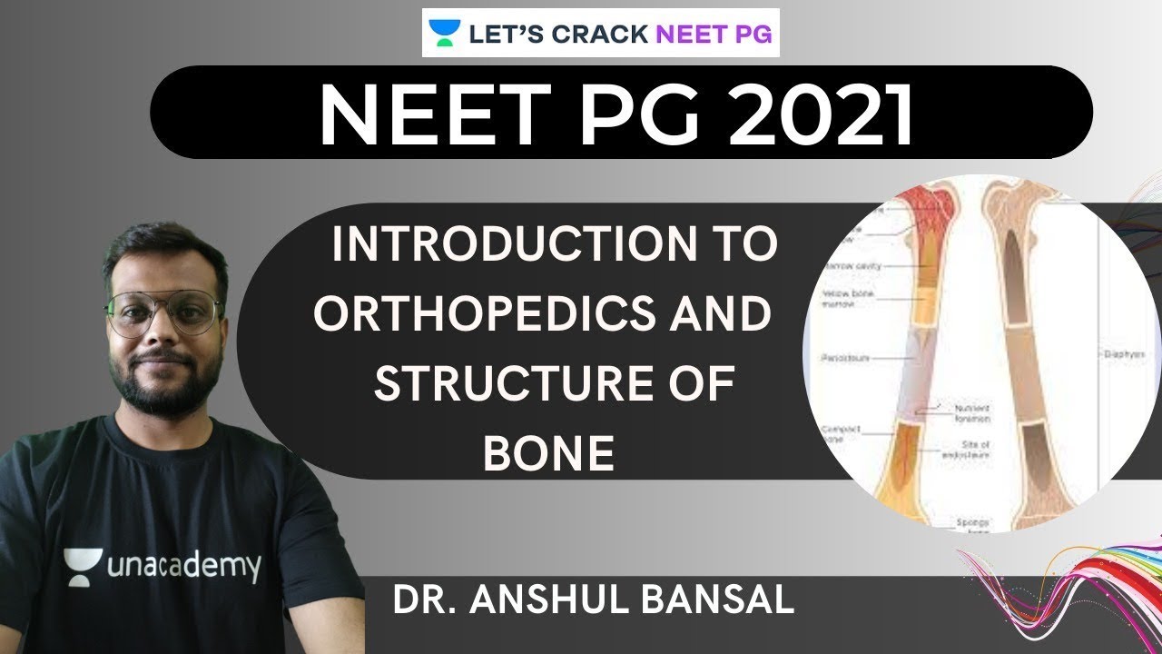 Introduction to Orthopedics and  Structure of Bone  | NEET PG 2021 | Anshul Bansal